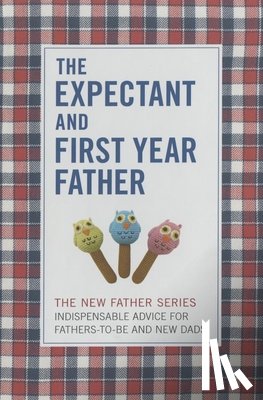 Brott, Armin A. - The Expectant and First Year Father: Boxed Set