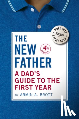 Brott, Armin A. - A Dad's Guide to the First Year