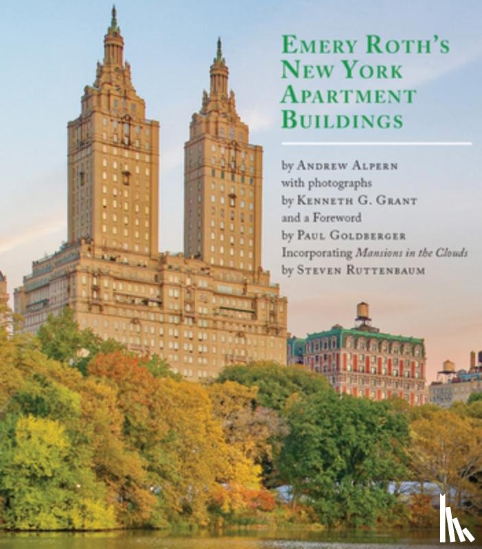 Alpern, Andrew - Emery Roth's New York Apartment Buildings
