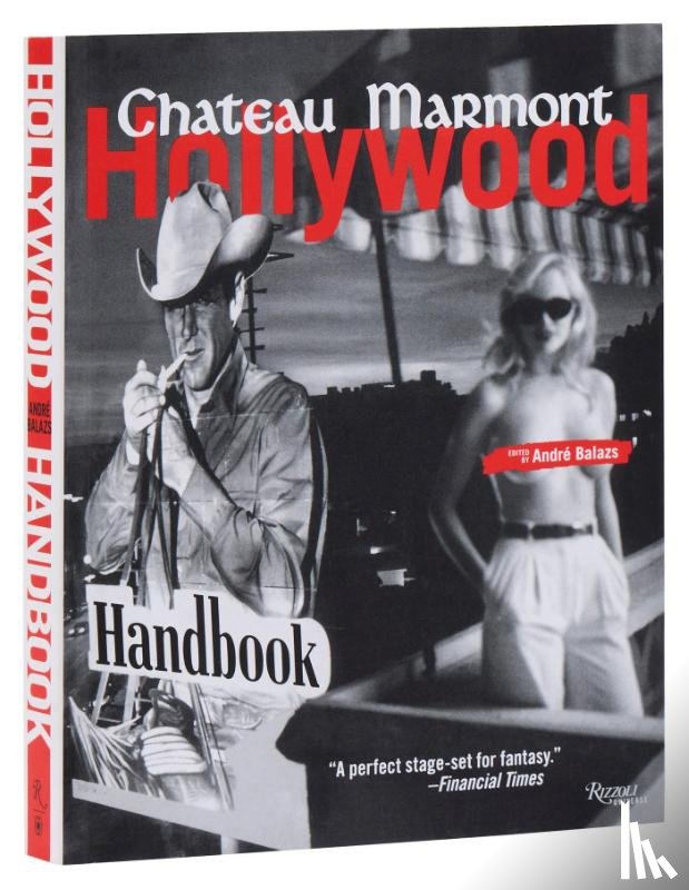  - The Chateau Marmont Hollywood Handbook