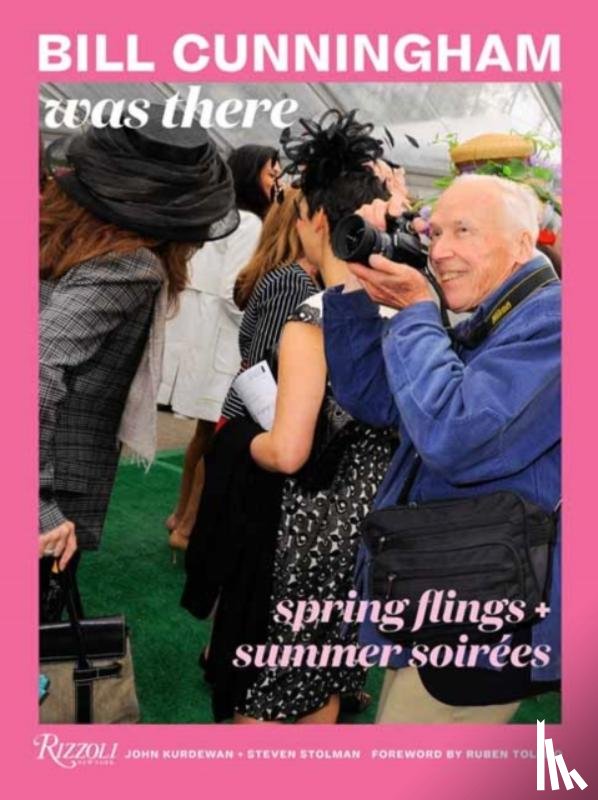 Kurdewan, John, Stolman,  Steven - Bill Cunningham Was There