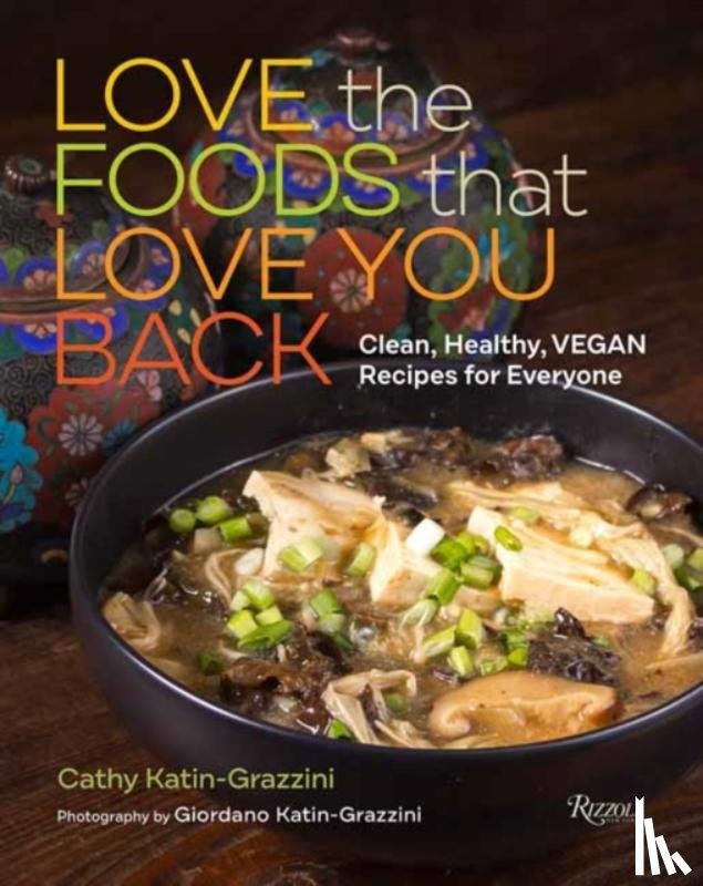 Katin-Grazzini, Cathy - Love the Foods That Love You Back