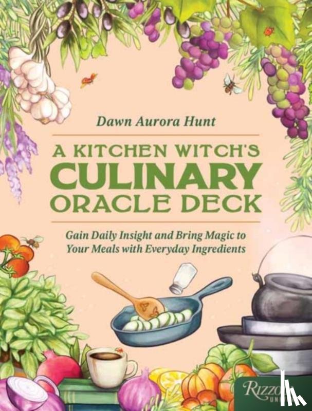 Hunt, Dawn Aurora - The Kitchen Witch Culinary Oracle Deck