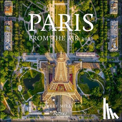 Milstein, Jeffrey - Paris from the Air 2026 Wall Calendar