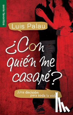 Palau, Luis - ¿Con Quién Me Casaré? - Serie Favoritos: ¡Una Decisión Para Toda La Vida!