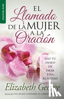George, Elizabeth - El Llamado de la Mujer a la Oración - Serie Favoritos
