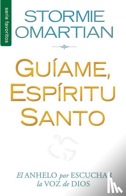 Omartian, Stormie - Omartian, S: Guíame, Espíritu Santo - Serie Favoritos