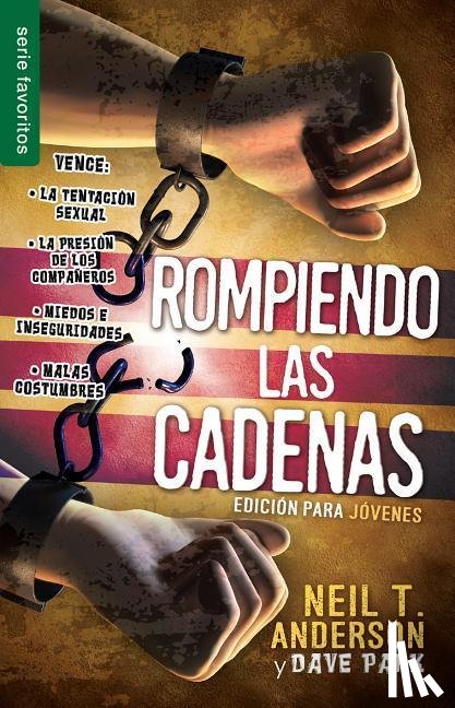 Anderson, Neil T., Park, Dave - Anderson, N: Rompiendo Las Cadenas, Edición Para Jóvenes - S