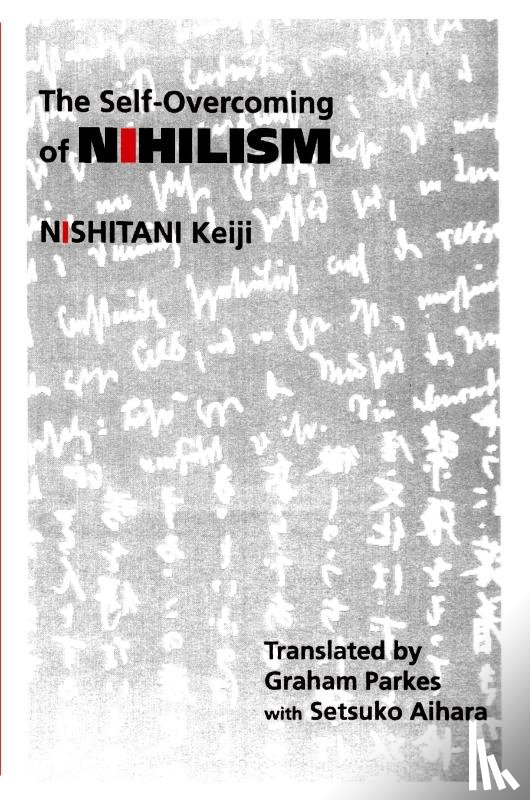 Nishitani, Keiji - The Self-Overcoming of Nihilism