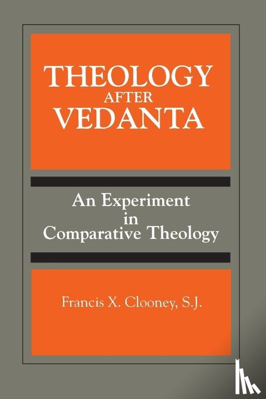 Clooney, Francis X. - Theology After Vedanta