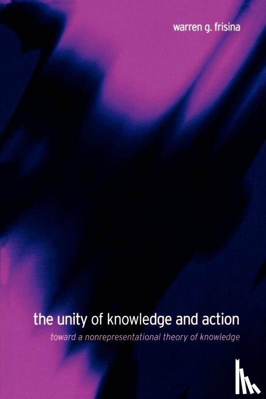 Frisina, Warren G. - The Unity of Knowledge and Action