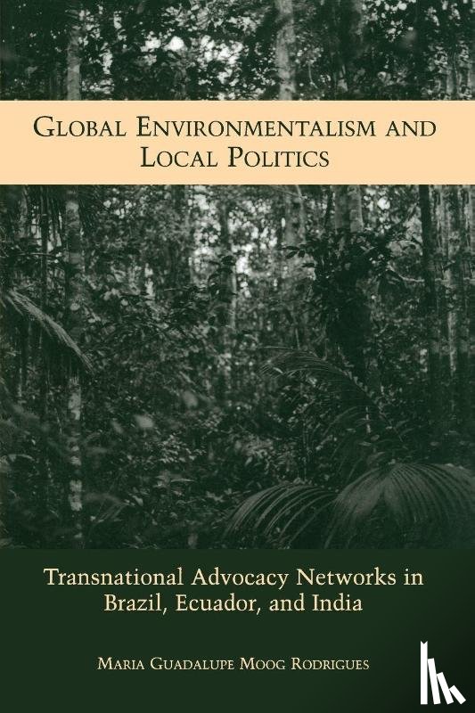 Rodrigues, Maria Guadalupe Moog - Global Environmentalism and Local Politics