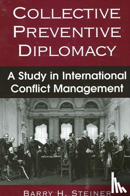 Steiner, Barry H. - Collective Preventive Diplomacy