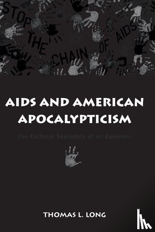 Long, Thomas Lawrence - AIDS and American Apocalypticism