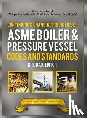  - Continuing and Changing Priorities of the ASME Boiler and Pressure Vessel Codes and Standards