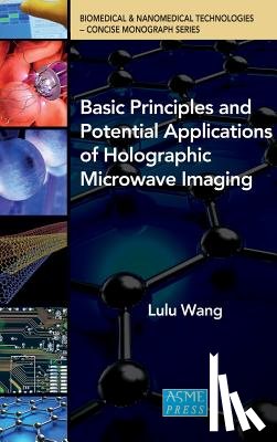 Wang, Lulu - Basic Principles and Potential Applications of Holographic Microwave Imaging