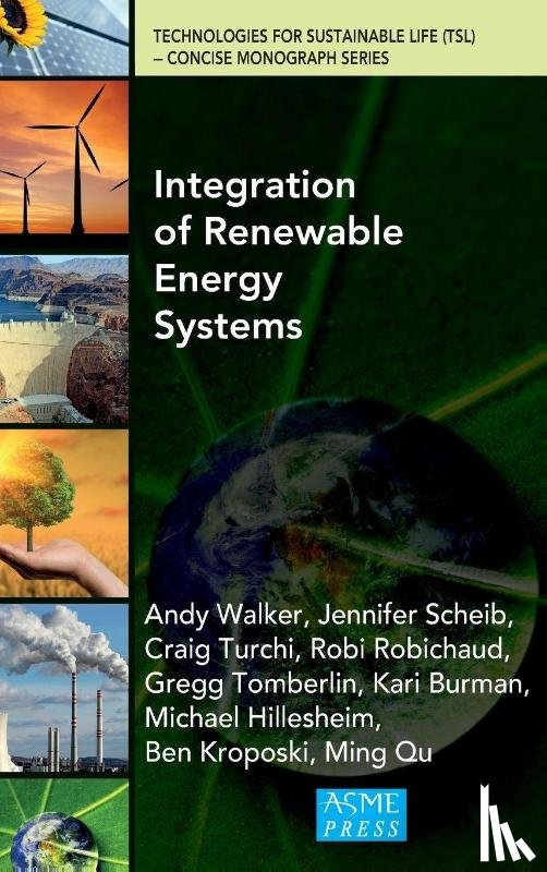 Walker, Andy, Scheib, Jennifer, Turchi, Craig, Robichaud, Robi - Integration of Renewable Energy Systems