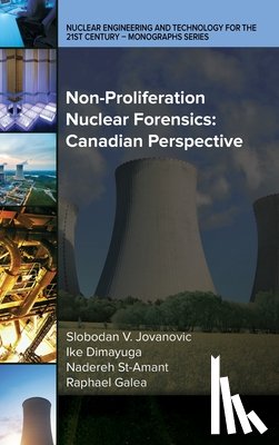 Jovanovic, Slobodan, Dimayuga, Ike, St-Amant, Nadereh, Galea, Raphael - Non-Proliferation Nuclear Forensics