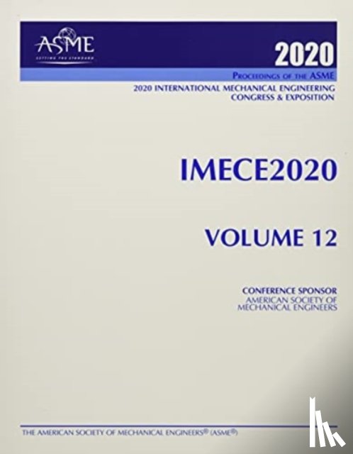 ASME - Proceedings of the ASME 2020 International Mechanical Engineering Congress and Exposition (IMECE2020) Volume 12