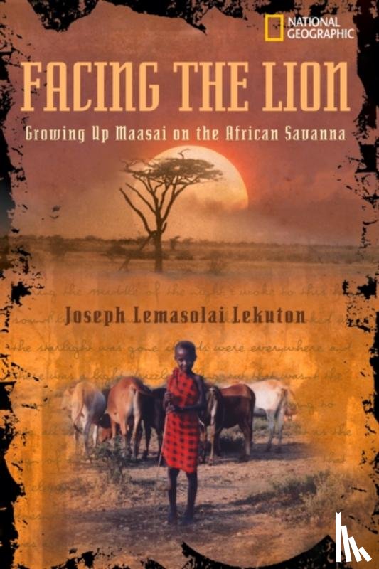Lekuton, Joseph Lemasolai, Viola, Herman J., National Geographic Kids - Facing the Lion