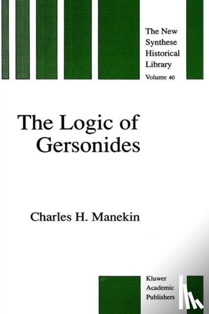 Charles H. Manekin - The Logic of Gersonides