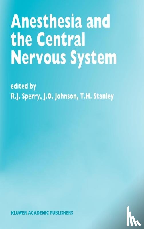 R.J. Sperry, J.O. Johnson, T.H. Stanley - Anesthesia and the Central Nervous System
