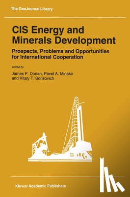 Dorian, J. P. - Cis Energy and Minerals Development: Prospects, Problems and Opportunities for International Cooperation