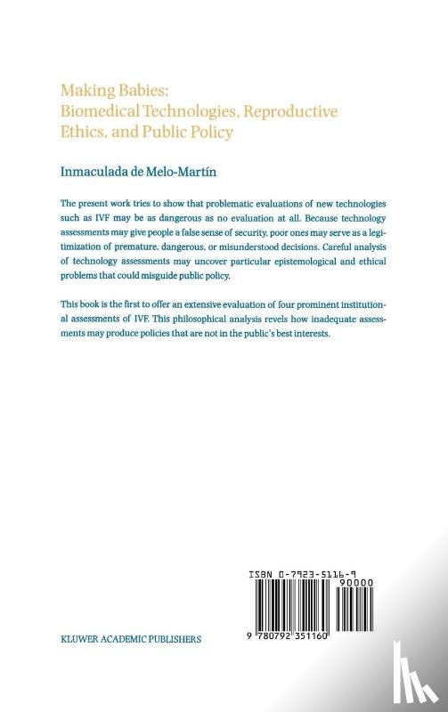 de Melo-Martin, Inmaculada - Making Babies: Biomedical Technologies, Reproductive Ethics, and Public Policy