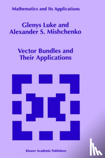 Luke, Glenys, Mishchenko, Alexander S. - Vector Bundles and Their Applications