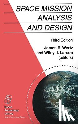 Wertz, J.R., Larson, Wiley J. - Space Mission Analysis and Design