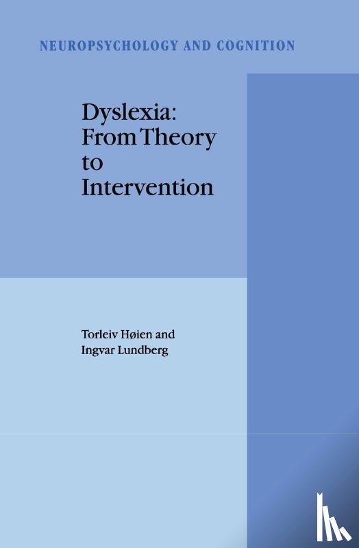 Torleiv Hoien, I. Lundberg - Dyslexia: From Theory to Intervention