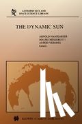 A. Hanslmeier, Mauro Messerotti, Astrid Veronig - The Dynamic Sun