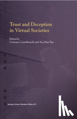 Cristiano Castelfranchi, Yao-Hua Tan - Trust and Deception in Virtual Societies