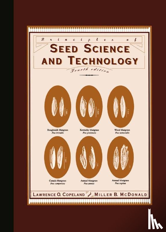 Lawrence O. Copeland, Miller F. McDonald - Principles of Seed Science and Technology