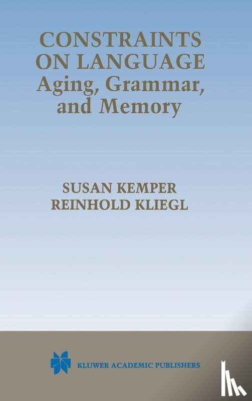  - Constraints on Language: Aging, Grammar, and Memory