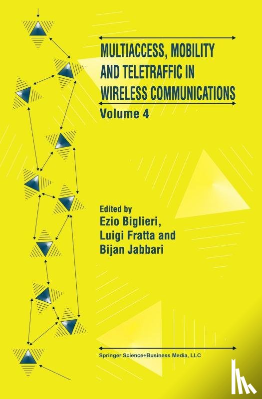 Ezio Biglieri, Luigi Fratta, Bijan Jabbari - Multiaccess, Mobility and Teletraffic in Wireless Communications: Volume 4