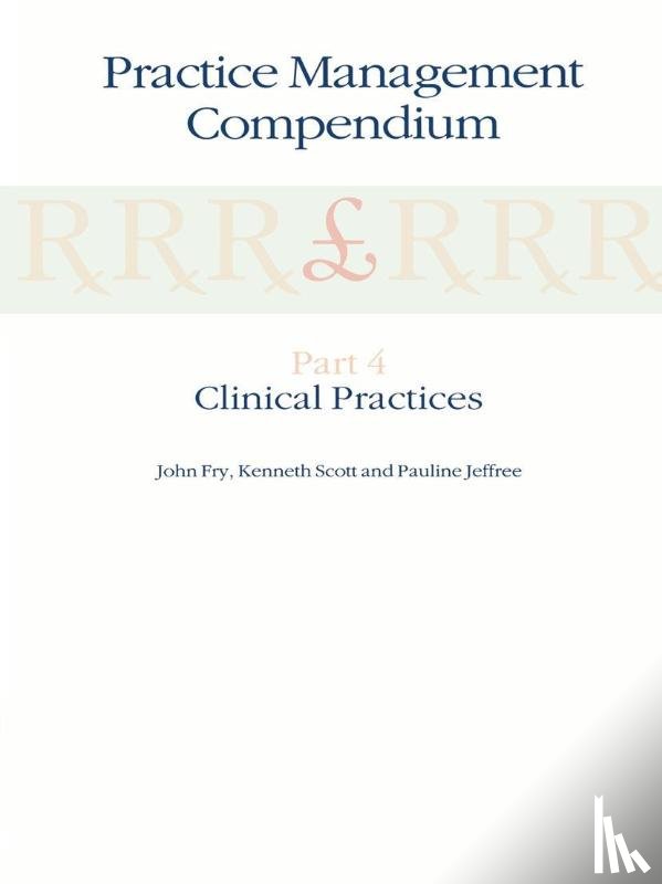Fry, John, Scott, K., Jeffree, P. - Practice Management Compendium