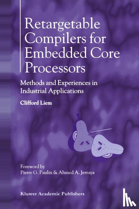 Clifford Liem - Retargetable Compilers for Embedded Core Processors