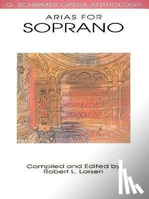  - Arias for Soprano - G. Schirmer Opera Anthology Vocal Collection Classical Soprano Sheet Music and Songbook for Singers