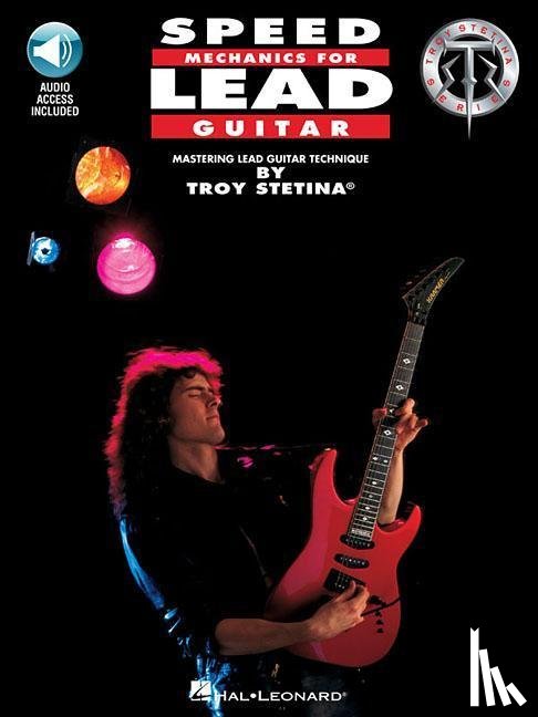 Stetina, Troy - Speed Mechanics for Lead Guitar