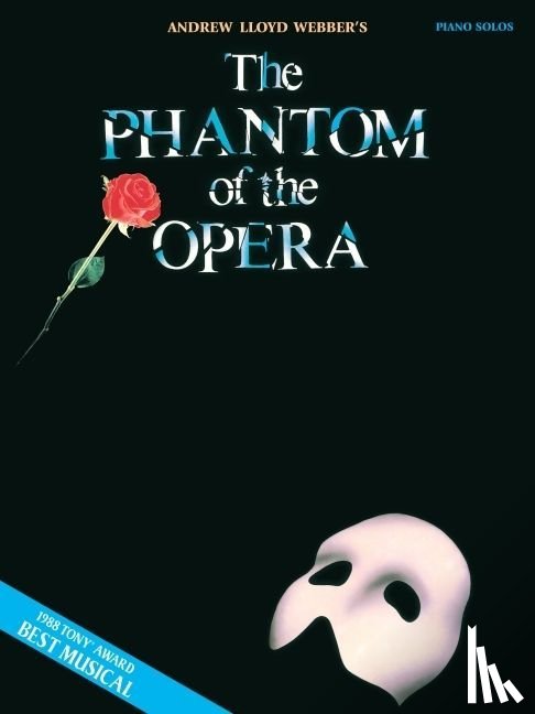  - The Phantom of the Opera: Piano Solo Selections Songbook for Piano by Andrew Lloyd Webber Official Sheet Music Collection SMP Level 6 Late Intermediate Includes Music of the Night & Think of Me