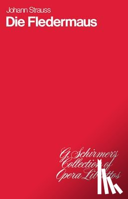 Strauss, Johann - DIE FLEDERMAUS
