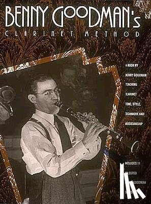 Goodman, Benny - BENNY GOODMANS CLARINET METHOD