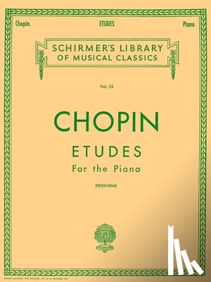 Chopin, Frederic - Etudes: Schirmer Library of Classics Volume 33 Piano Solo