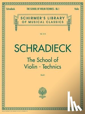 Schradieck, Henry - School of Violin Technics - Book 1: Schirmer Library of Classics Volume 515