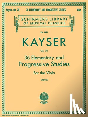 Kayser, Heinrich Ernst - 36 Elementary and Progressive Studies: Schirmer Library of Classics Volume 1850 Viola Method