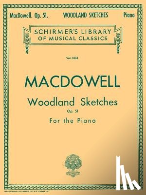 MacDowell, Edward - Woodland Sketches, Op. 51: Schirmer Library of Classics Volume 1805 Piano Solo