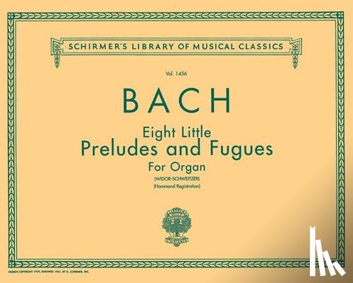 Bach, Johann Sebastian - 8 Little Preludes and Fugues: Schirmer Library of Classics Volume 1456 Organ Solo