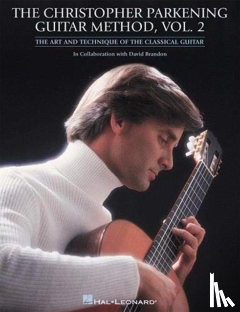 Parkening, Christopher - The Christopher Parkening Guitar Method - Volume 2