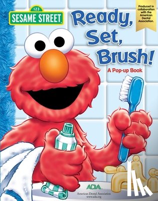 Sesame Street - Sesame Street Ready, Set, Brush! a Pop-Up Book